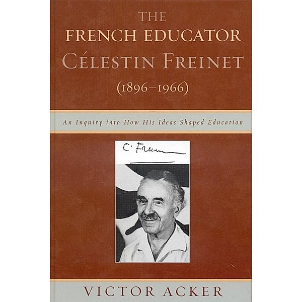 The French Educator Celestin Freinet (1896-1966), Victor Acker