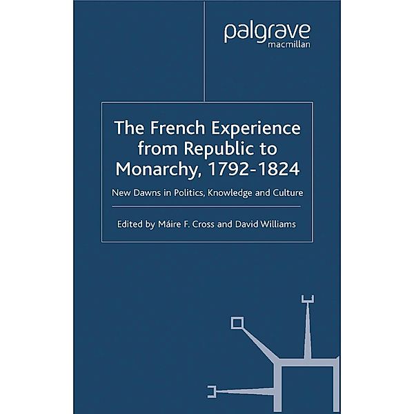 The French Experience from Republic to Monarchy, 1792-1824