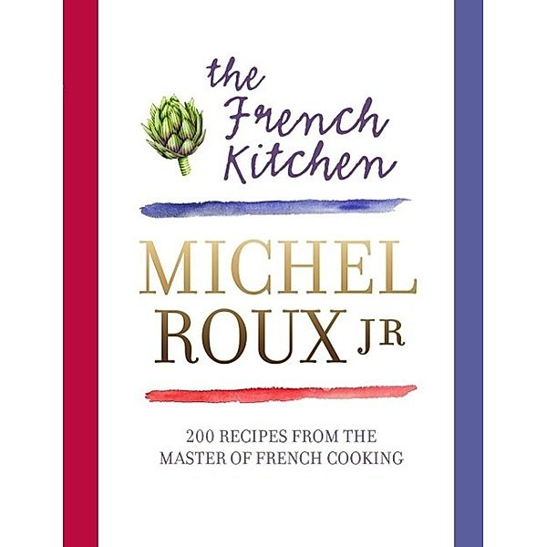 The French Kitchen, Michel Roux Jr.