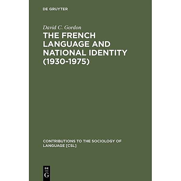 The French Language and National Identity (1930 - 1975), David C. Gordon