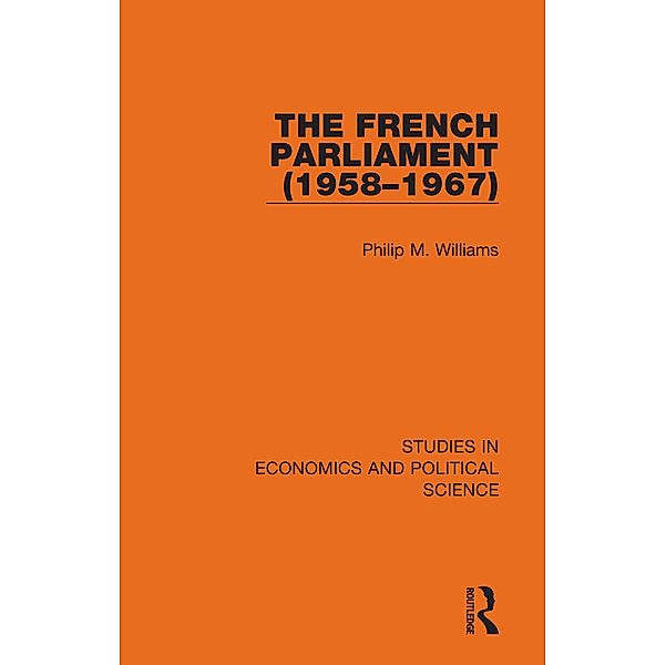 The French Parliament (1958-1967), Philip M. Williams