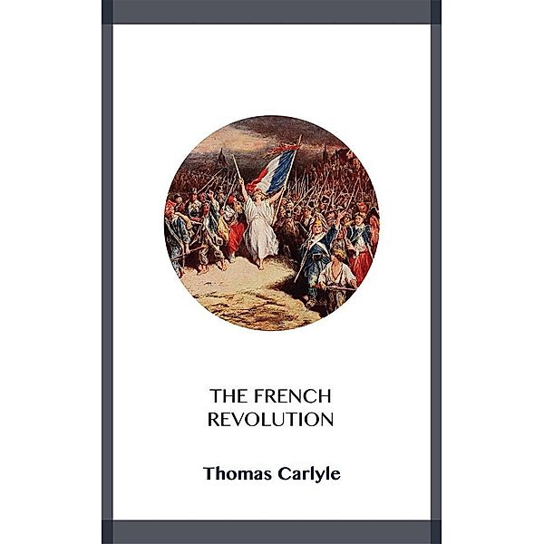 The French Revolution, Thomas Carlyle