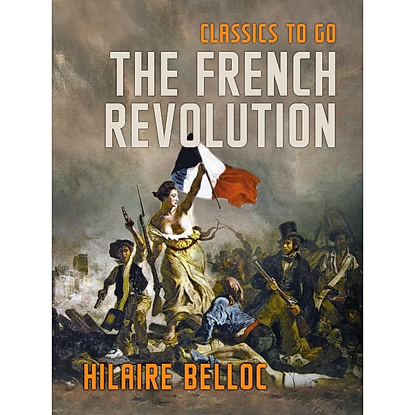 The French Revolution, Hilaire Belloc