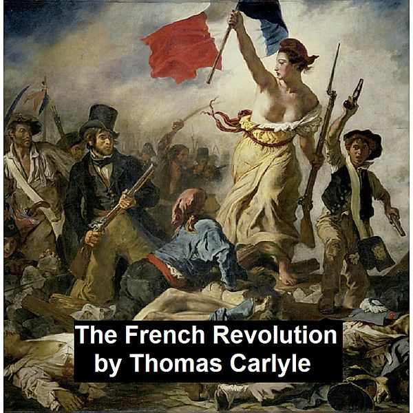 The French Revolution, Thomas Carlyle