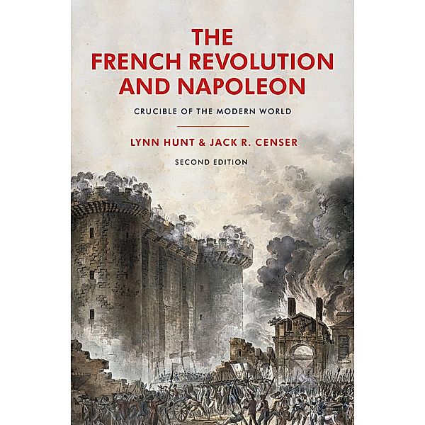 The French Revolution and Napoleon, Lynn Hunt, Jack R. Censer