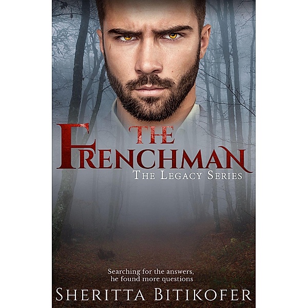 The Frenchman (A Legacy Novella), Sheritta Bitikofer