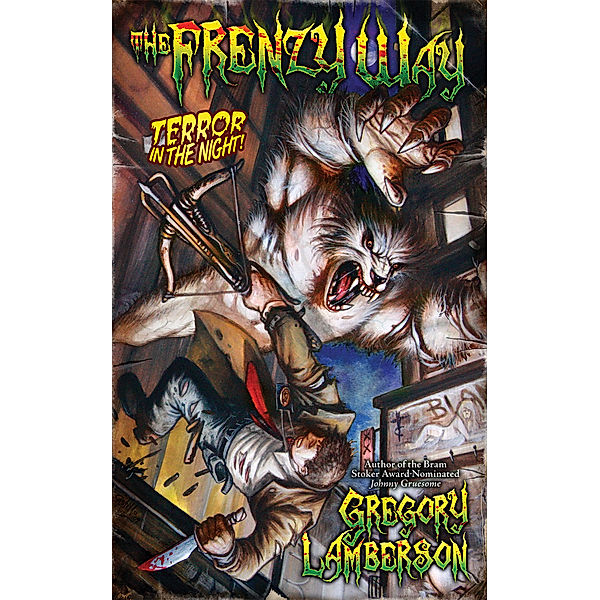 The Frenzy Way, Gregory Lamberson