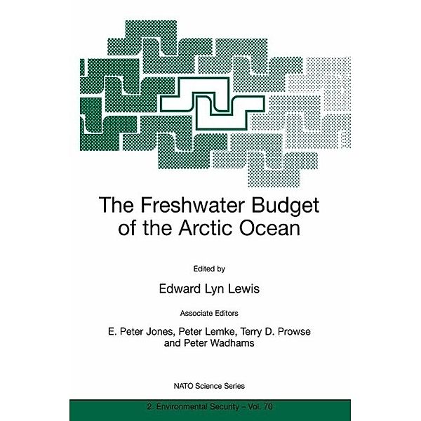 The Freshwater Budget of the Arctic Ocean / NATO Science Partnership Subseries: 2 Bd.70