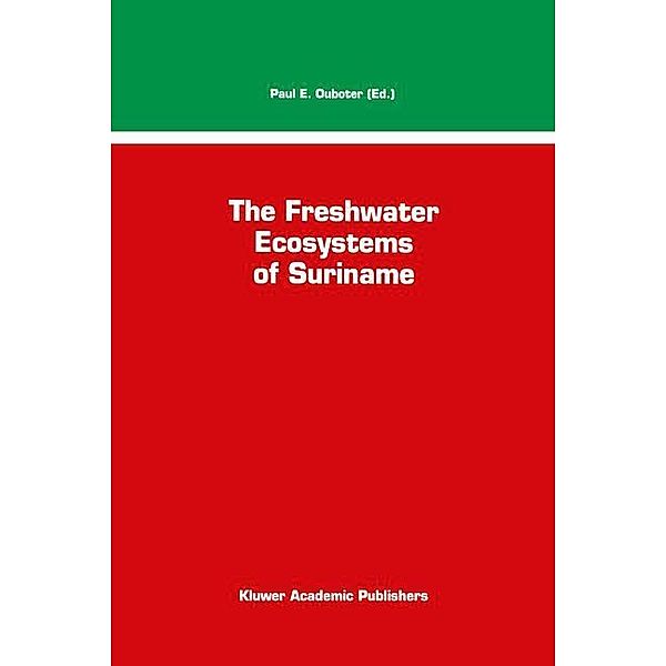 The Freshwater Ecosystems of Suriname