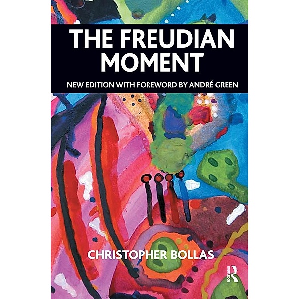 The Freudian Moment, Christopher Bollas