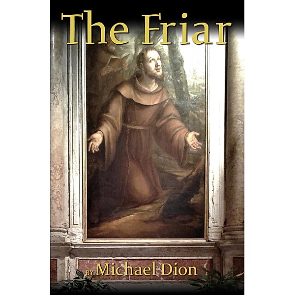 The Friar, Michael Dion