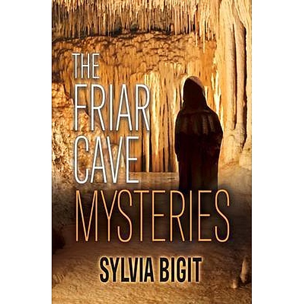 The Friar Cave Mysteries, Sylvia Bigit
