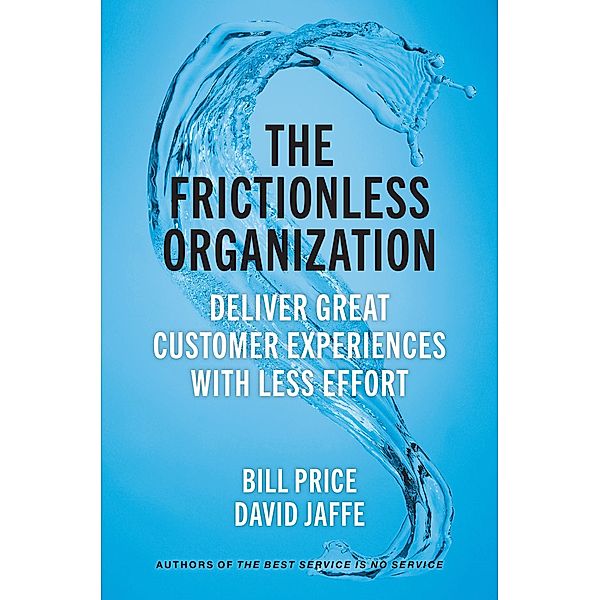 The Frictionless Organization, Bill Price, David Jaffe