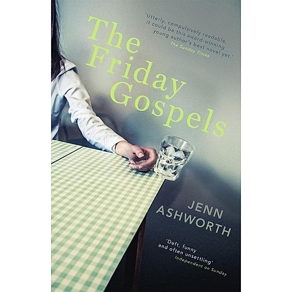 The Friday Gospels, Jenn Ashworth