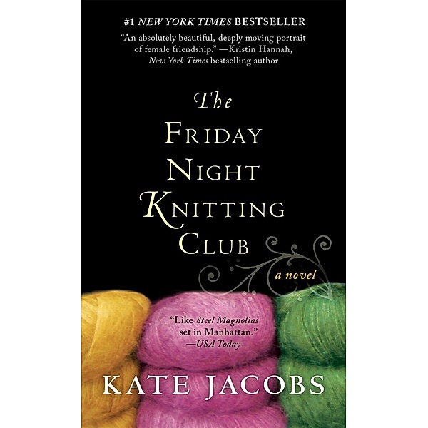 The Friday Night Knitting Club / Friday Night Knitting Club Series, Kate Jacobs