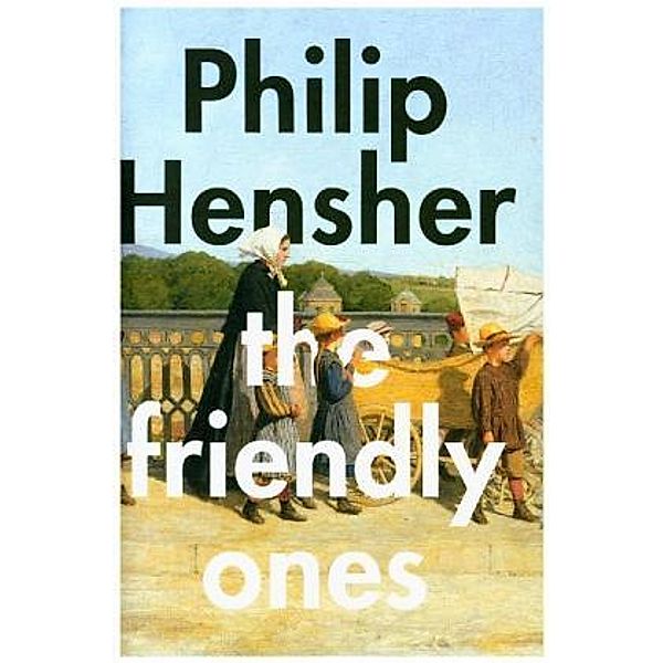 The Friendly Ones, Philip Hensher