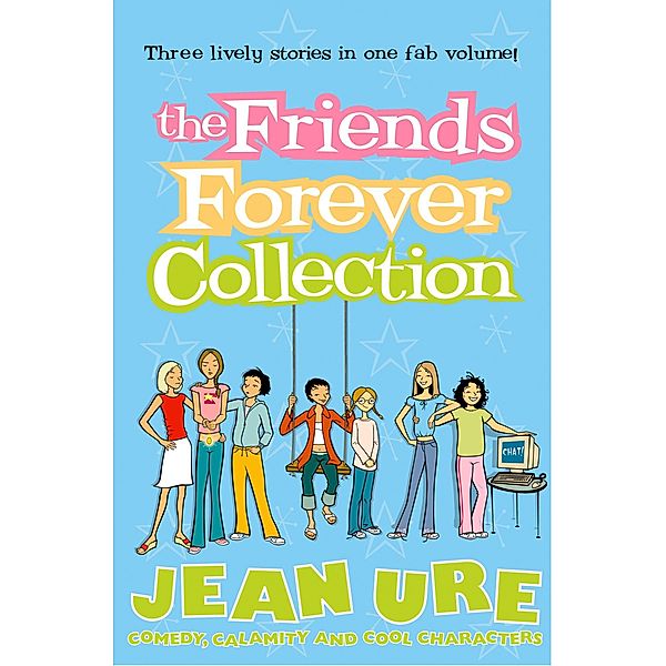 The Friends Forever Collection, Jean Ure