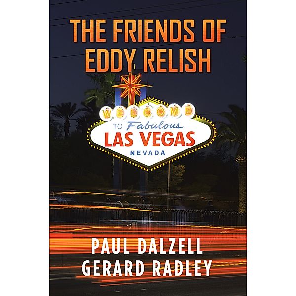 The Friends of Eddy Relish, Paul Dalzell, Gerard Radley