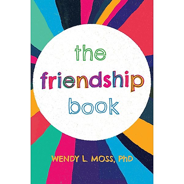 The Friendship Book, Wendy L. Moss