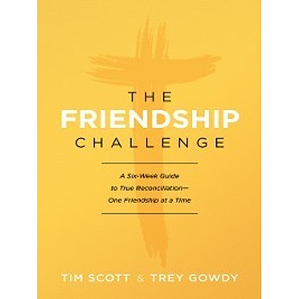 The Friendship Challenge, Tim Scott, Trey Gowdy