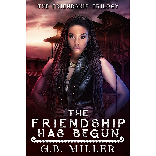 The Friendship Has Begun, G.B. Miller