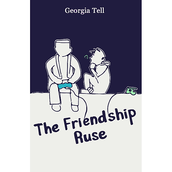 The Friendship Ruse, Georgia Tell