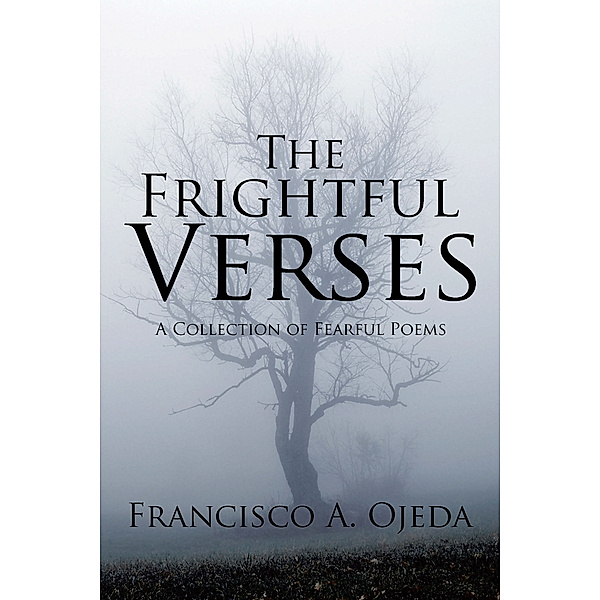The Frightful Verses, Francisco A. Ojeda