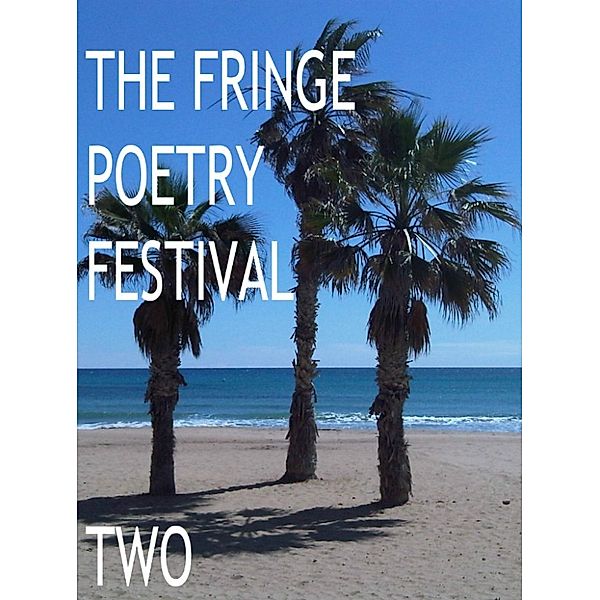 The Fringe Poetry Festival Two, The Fringe