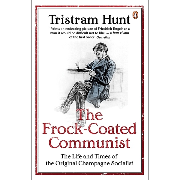 The Frock-Coated Communist, Tristram Hunt
