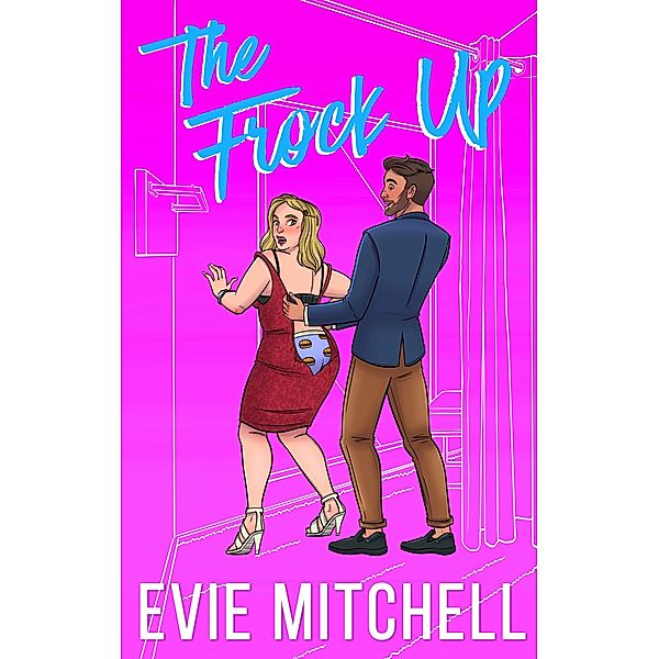 The Frock Up (Dogg Pack, #3) / Dogg Pack, Evie Mitchell