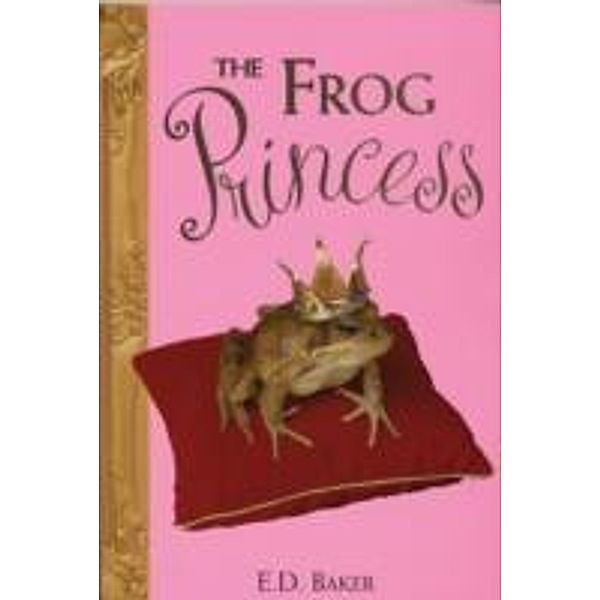 The Frog Princess, E. D. Baker