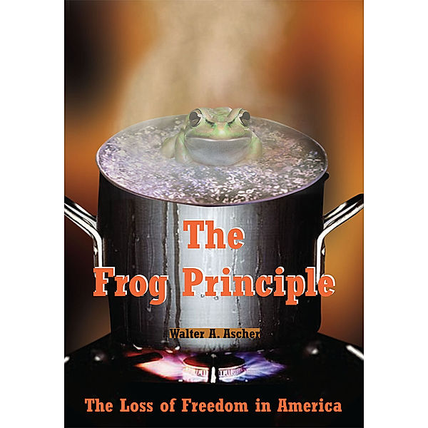 The Frog Principle, Walter A. Ascher