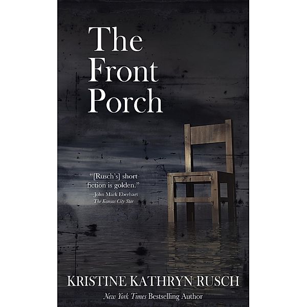 The Front Porch, Kristine Kathryn Rusch