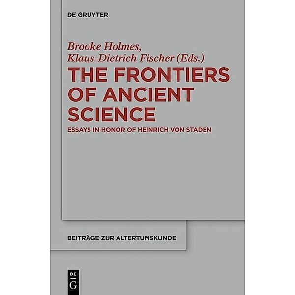 The Frontiers of Ancient Science / Beiträge zur Altertumskunde Bd.338