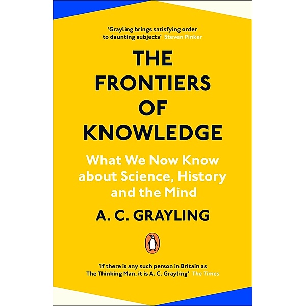 The Frontiers of Knowledge, A. C. Grayling