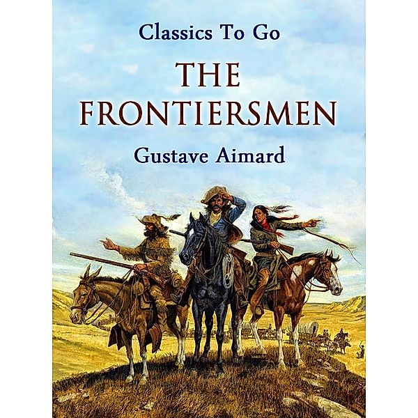 The Frontiersmen, Gustave Aimard