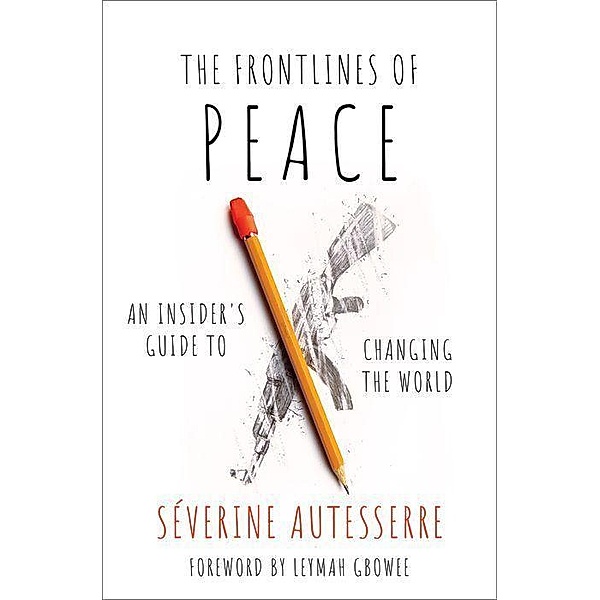 The Frontlines of Peace, Severine Autesserre