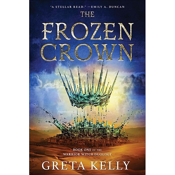 The Frozen Crown / Warrior Witch Duology, Greta Kelly