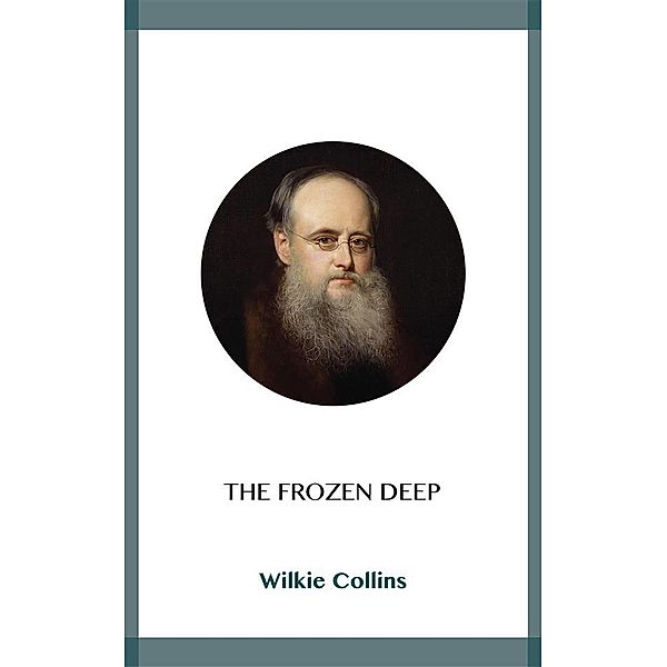 The Frozen Deep, Wilkie Collins