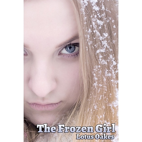 The Frozen Girl, Lotus Oakes