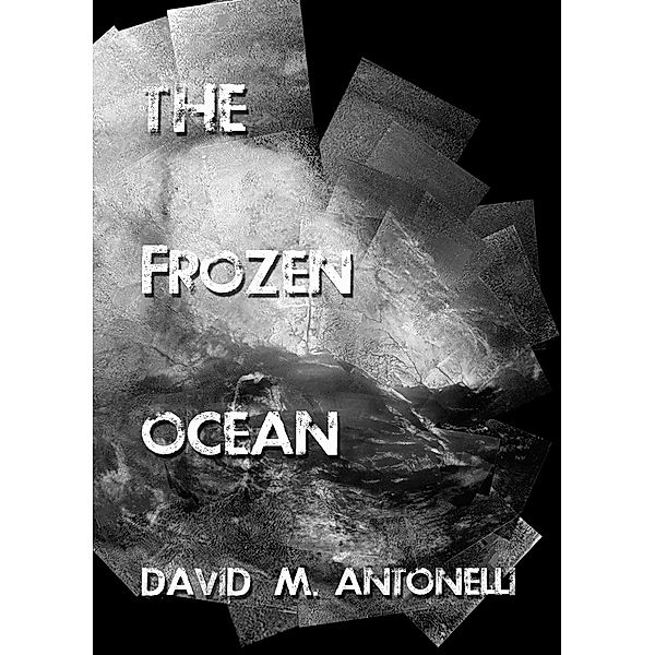 The Frozen Ocean, David Antonelli