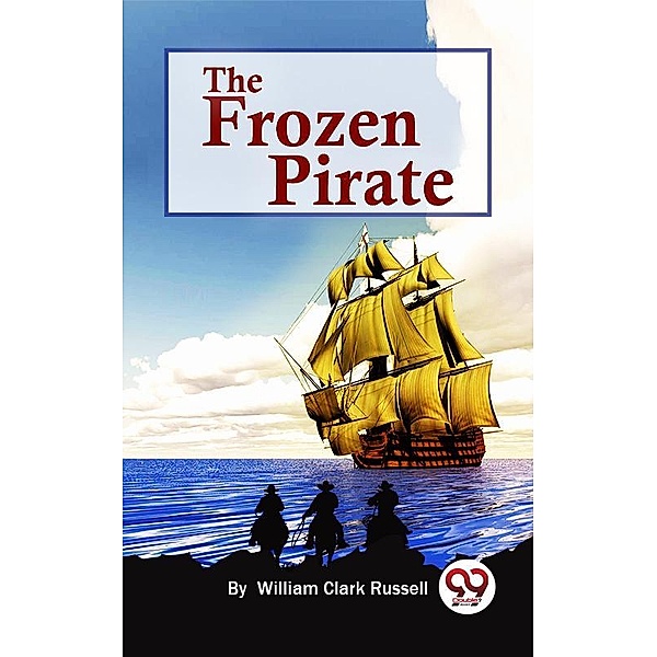 The Frozen Pirate, William Clark Russell