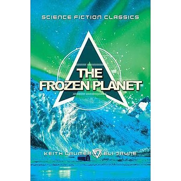 The Frozen Planet / Eli Jayne, Keith Laumer
