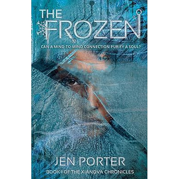 The Frozen / The Xianova Chronicles Bd.1, Jen Porter