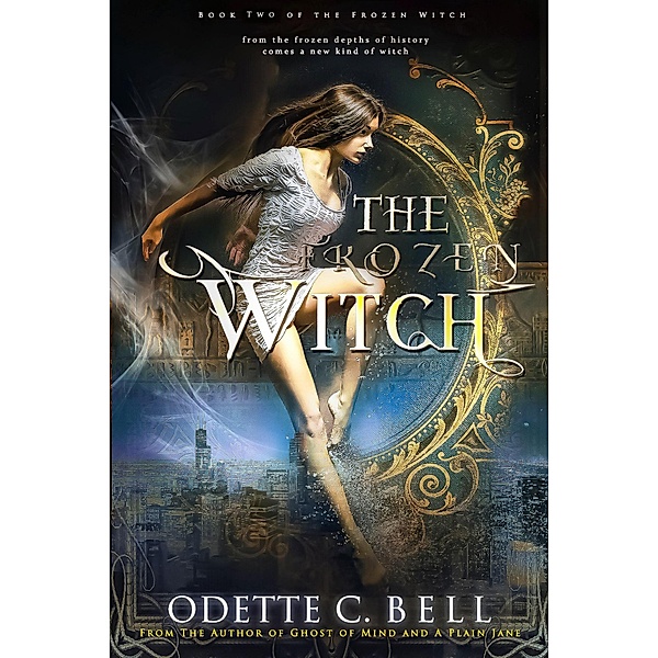 The Frozen Witch Book Two / The Frozen Witch, Odette C. Bell