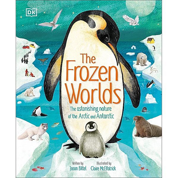 The Frozen Worlds / The Magic and Mystery of the Natural World, Jason Bittel