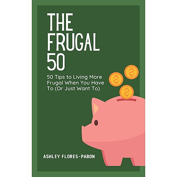 The Frugal 50, Ashley Flores-Pabon