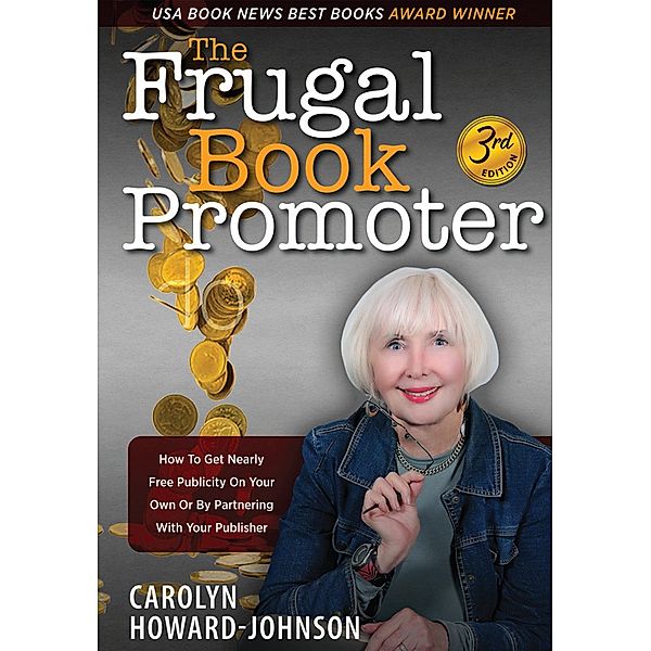 The Frugal Book Promoter / HowToDoItFrugally, Carolyn Howard-Johnson