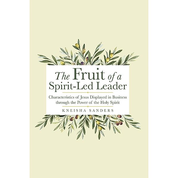 The Fruit of a Spirit-Led Leader, Kneisha Sanders