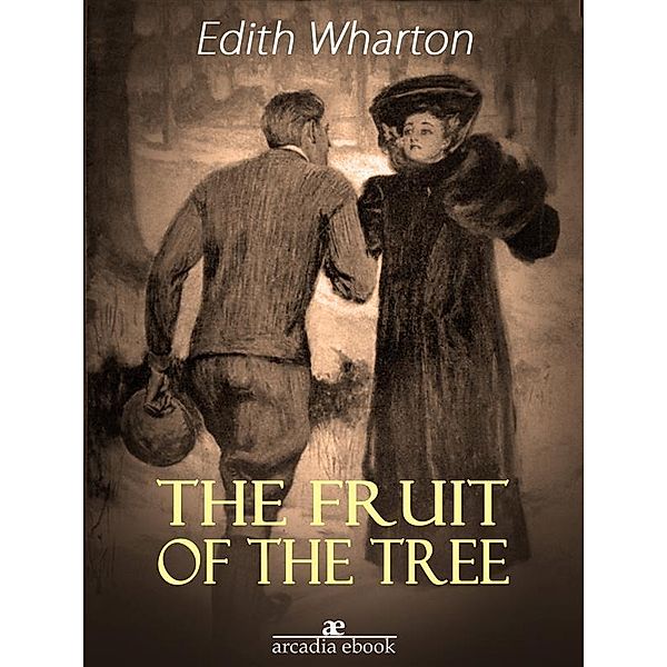 The Fruit of the Tree, Edith Wharton